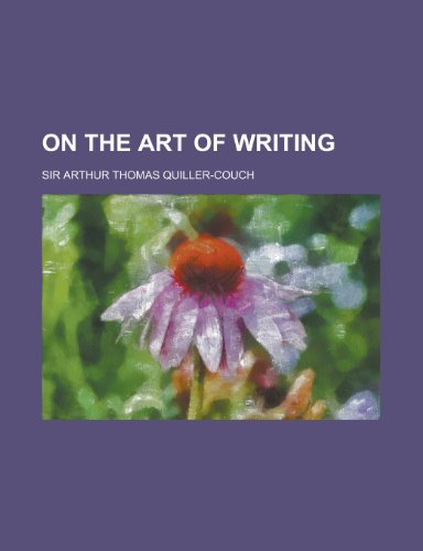 Stock image for On the Art of Writing for sale by MusicMagpie