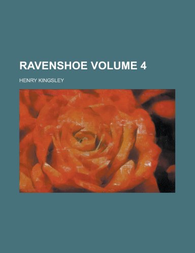 Ravenshoe Volume 4 (9780217271295) by Kingsley, Henry