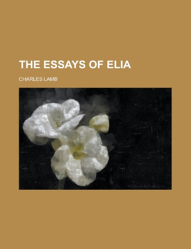 The Essays of Elia (9780217277341) by Lamb, Charles