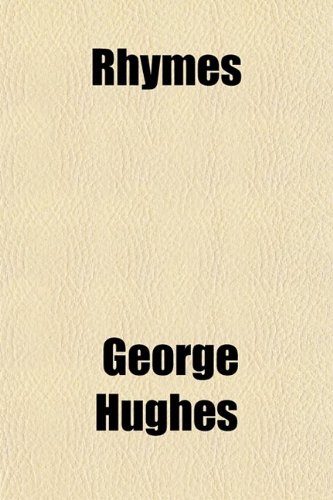 Rhymes (9780217277617) by Hughes, George