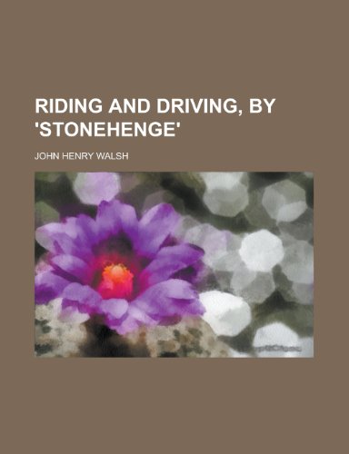 9780217278096: Riding and Driving, by 'Stonehenge'