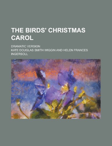 The Birds' Christmas Carol (9780217279093) by Wiggin, Kate Douglas Smith