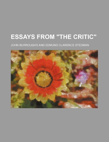 Essays From "The Critic" (9780217285667) by Burroughs, John