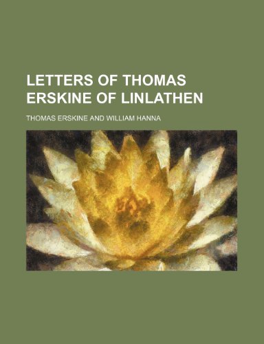 Letters of Thomas Erskine of Linlathen (9780217301534) by Erskine, Thomas
