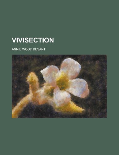 Vivisection (9780217302883) by Besant, Annie Wood