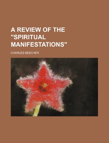 A review of the "Spiritual manifestations" (9780217309387) by Beecher, Charles