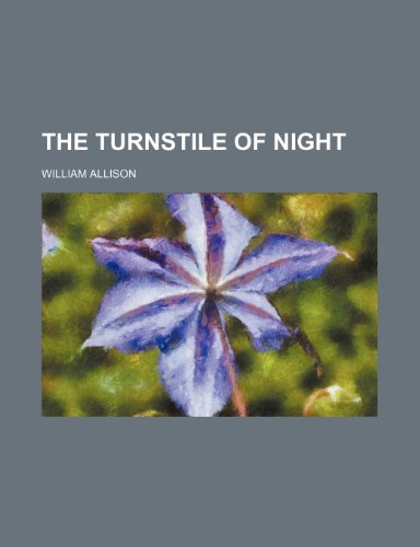 The Turnstile of Night (9780217310048) by Allison, William