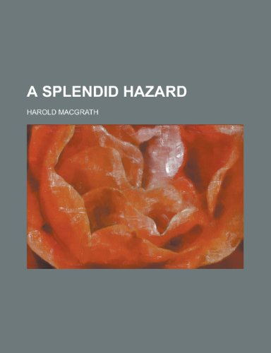 A splendid hazard (9780217311250) by Macgrath, Harold