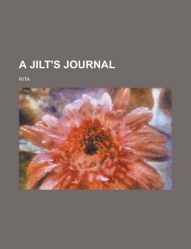 A Jilt's journal (9780217311687) by Rita