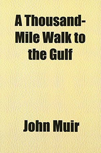 A Thousand-mile Walk to the Gulf (9780217312530) by Muir, John