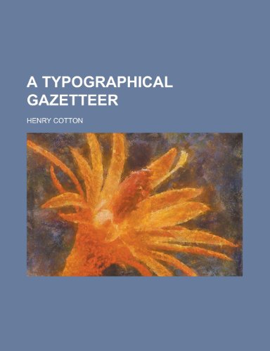 A typographical gazetteer (9780217312837) by Cotton, Henry