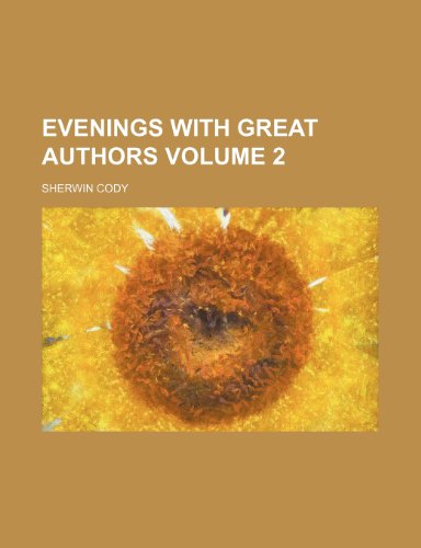 Evenings with great authors Volume 2 (9780217317665) by Cody, Sherwin