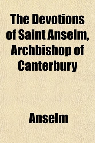 9780217327503: The Devotions of Saint Anselm, Archbisho
