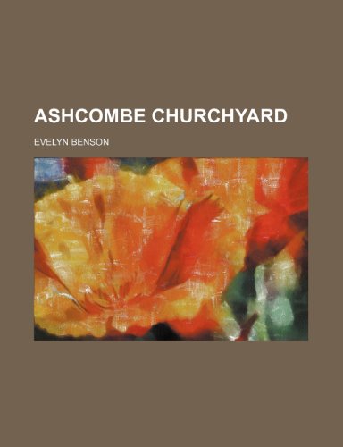 Ashcombe Churchyard (9780217333689) by Benson, Evelyn