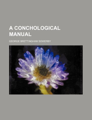 A conchological manual (9780217335270) by Sowerby, George Brettingham