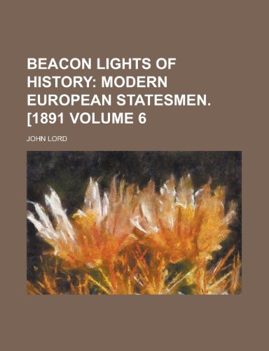 Beacon Lights of History Volume 6 (9780217337977) by Lord, John