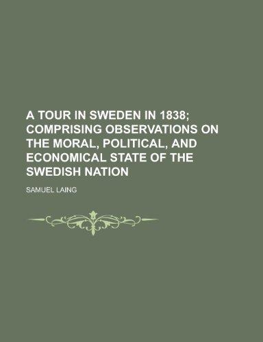 A tour in Sweden in 1838 (9780217340601) by Laing, Samuel