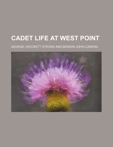 Cadet life at West Point (9780217342957) by Strong, George Crockett