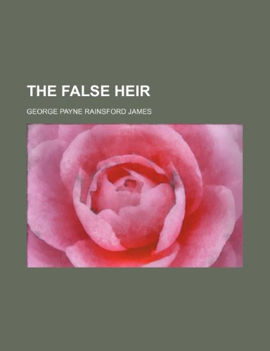 The False Heir (9780217349192) by James, George Payne Rainsford