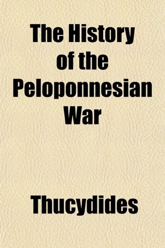 The History of the Peloponnesian War (9780217349864) by Thucydides