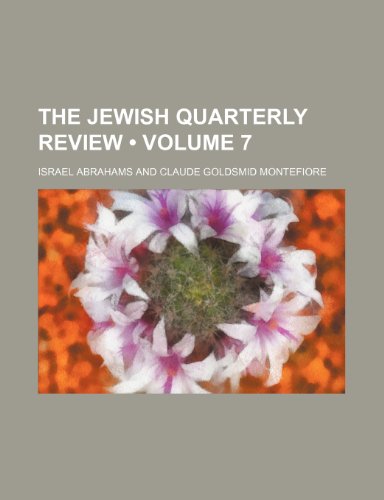 The Jewish Quarterly Review (Volume 7) (9780217352833) by Abrahams, Israel