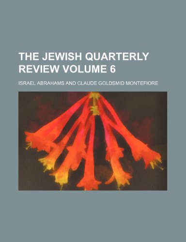 The Jewish quarterly review Volume 6 (9780217352840) by Abrahams, Israel