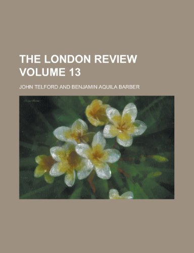 The London review Volume 13 (9780217355025) by Telford, John