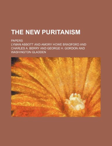 The new Puritanism; papers (9780217356688) by Abbott, Lyman