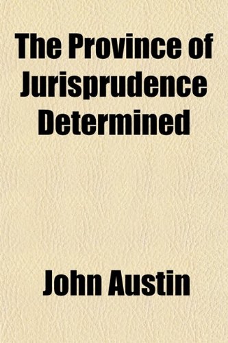 9780217367011: The Province of Jurisprudence Determined