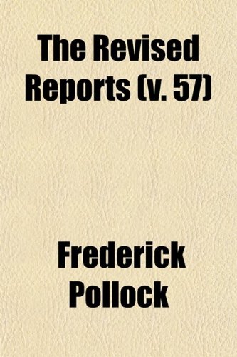 The Revised Reports (Volume 57); 1785-1866 (9780217368346) by Campbell, Robert