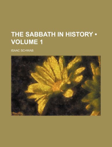 9780217369664: The Sabbath in History (Volume 1)