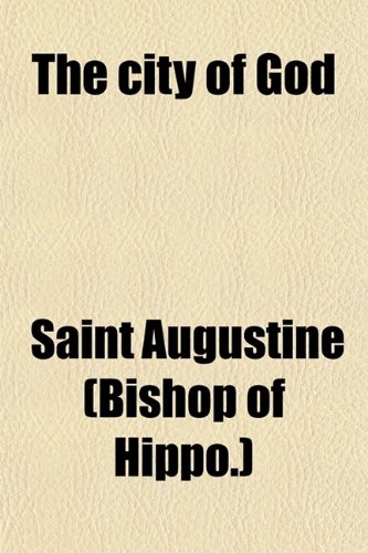 The City of God (Volume 2) (9780217380393) by Augustine, Saint