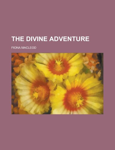 The divine adventure (9780217383035) by Macleod, Fiona