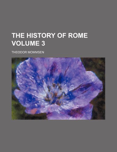 The history of Rome Volume 3 (9780217388832) by Mommsen, Theodor