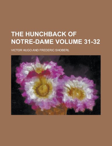 9780217390330: The Hunchback of Notre-Dame (Volume 31-32)