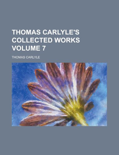 Thomas Carlyle's Collected works Volume 7 (9780217405430) by Carlyle, Thomas