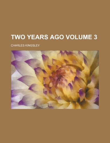 Two years ago Volume 3 (9780217412834) by Kingsley, Charles