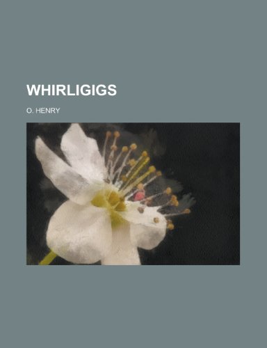 Whirligigs (9780217421836) by Henry, O.
