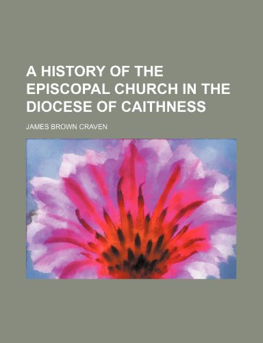 9780217426428: A History of the Episcopal Church in the Diocese of Caithness