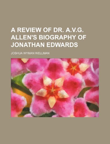 9780217429207: A Review of Dr. A.v.g. Allen's Biography of Jonathan Edwards
