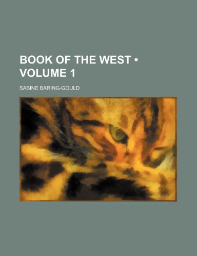 Book of the West (Volume 1) (9780217431651) by Baring-Gould, Sabine