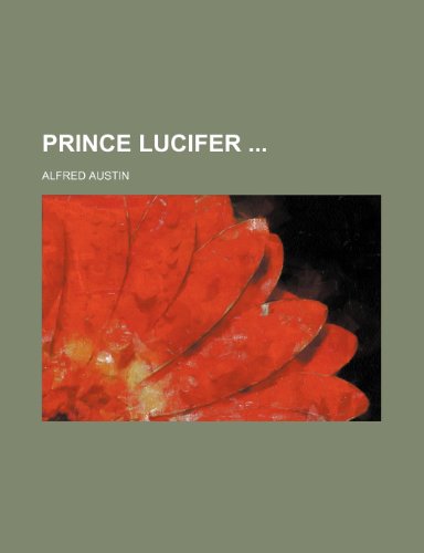 Prince Lucifer (9780217441605) by Austin, Alfred