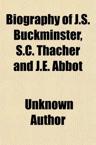 Biography of J.S. Buckminster, S.C. Thac (9780217445863) by [???]