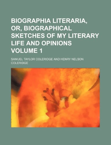 9780217446143: Biographia literaria, or, Biographical sketches of my literary life and opinions Volume 1