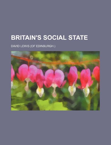 Britain's Social State (9780217449168) by Lewis, David