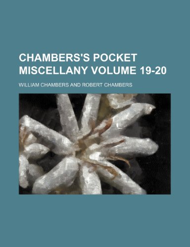 Chambers's Pocket Miscellany Volume 19-20 (9780217456104) by Chambers, William