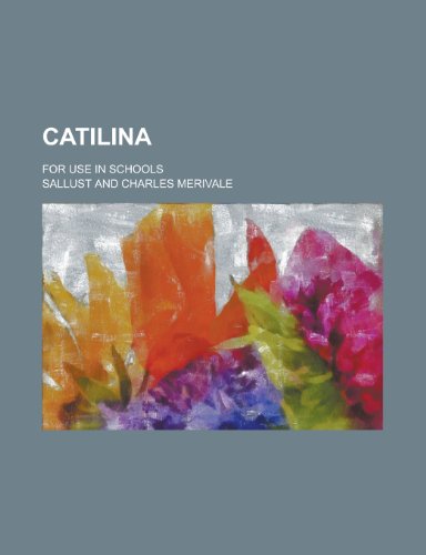 Catilina; For Use in Schools (9780217456135) by Sallust