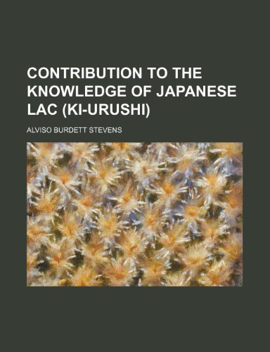 9780217461665: Contribution to the Knowledge of Japanese Lac: Ki-urushi