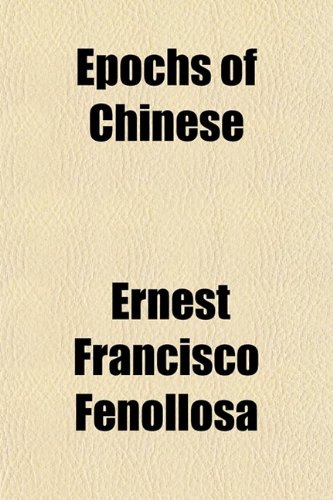 9780217470599: Epochs of Chinese & Japanese Art Volume 1; An Outline History of East Asiatic Design