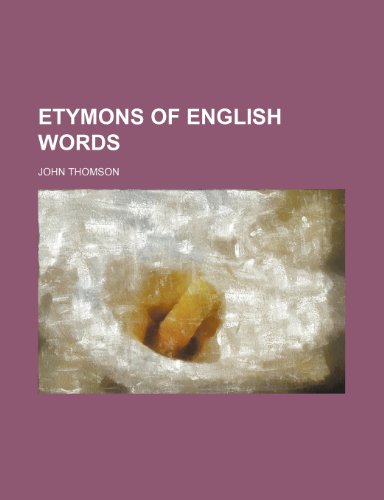 9780217474245: Etymons of English Words